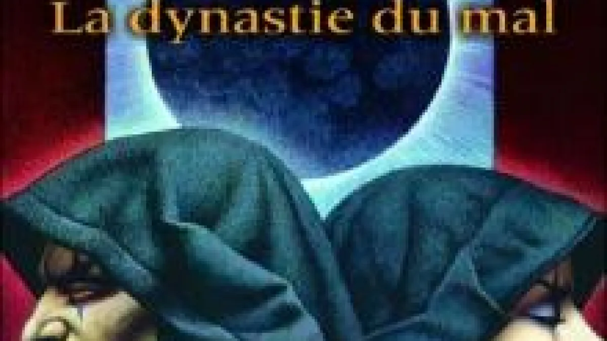 La dynastie du mal
