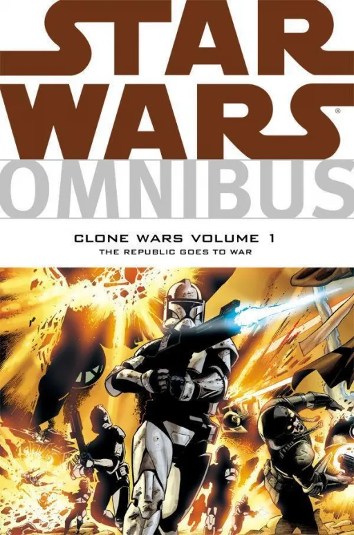 Clone Wars Volume 1 The Republic Goes to War