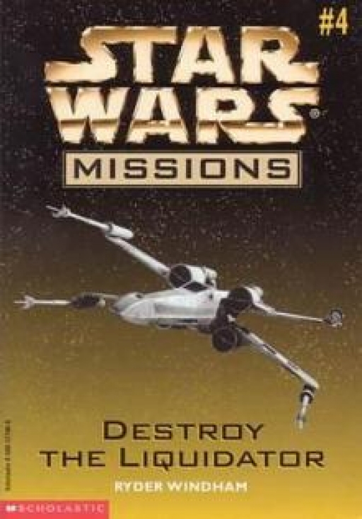 Star Wars Missions #4: Destroy the Liquidator