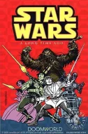 Classic Star Wars : A Long Time Ago... Volume 1: Doomworld