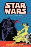 Classic Star Wars : A Long Time Ago... Volume 3: Resurrection of Evil