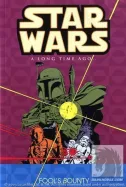 Classic Star Wars : A Long Time Ago... Volume 5: Fool's Bounty 