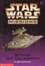 Star Wars Missions #3: Attack on Delrakkin